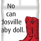 No Can Dosville Baby Doll, Himym. - Duvet Cover