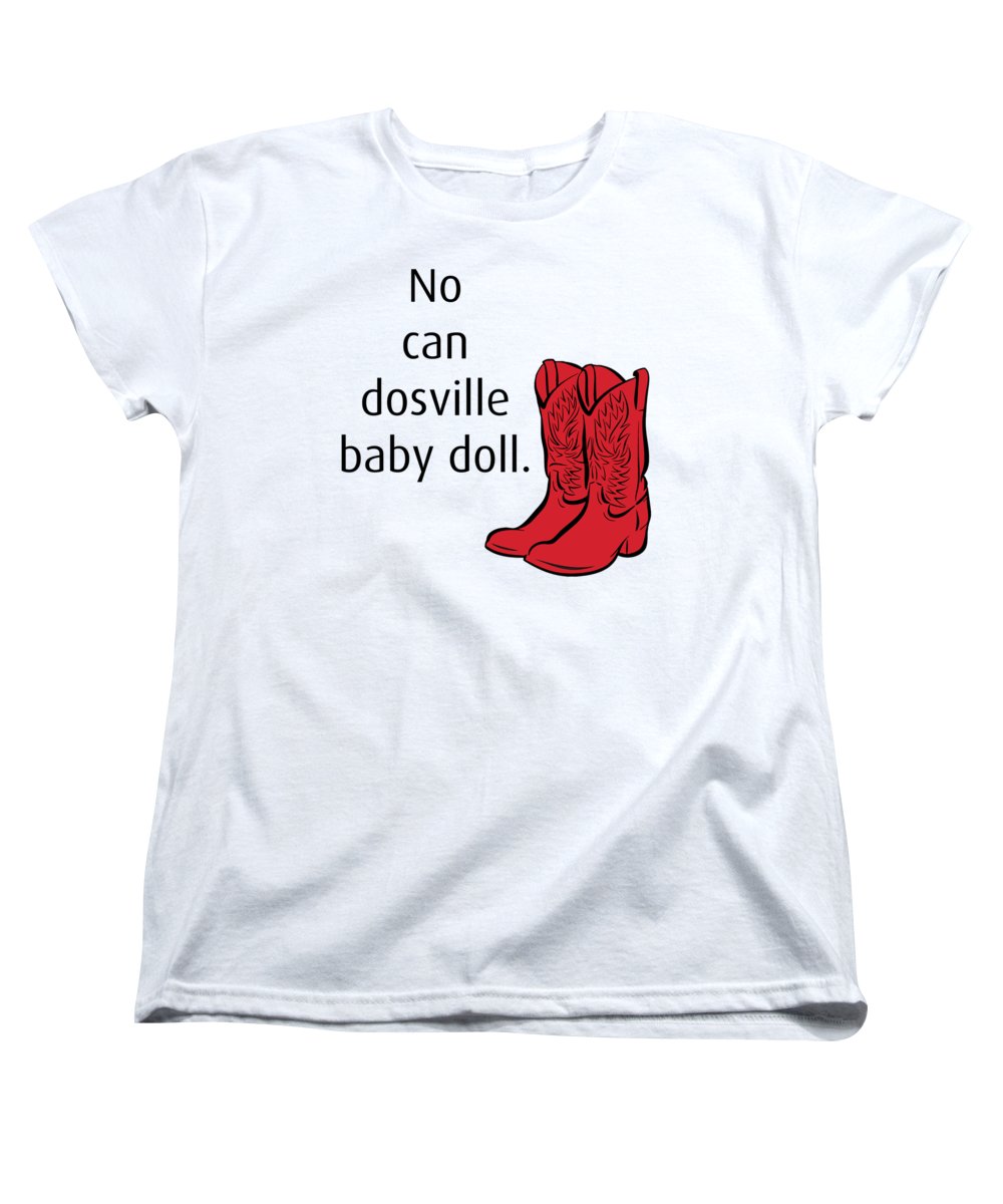 No Can Dosville Baby Doll, Himym. - Women's T-Shirt (Standard Fit)
