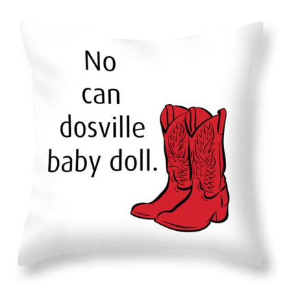 No Can Dosville Baby Doll, Himym. - Throw Pillow