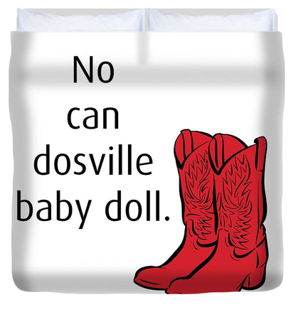 No Can Dosville Baby Doll, Himym. - Duvet Cover