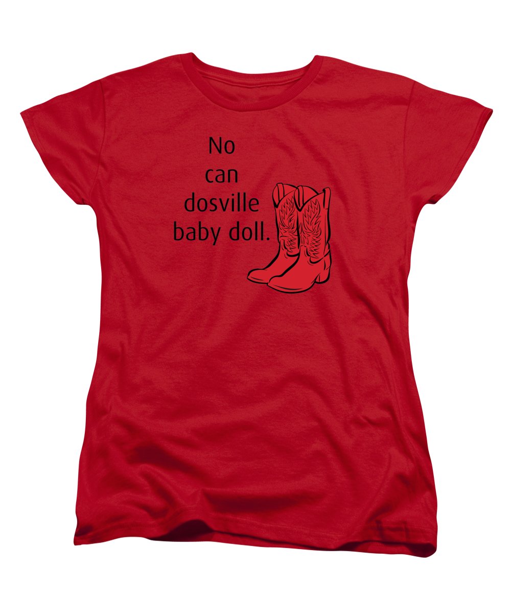 No Can Dosville Baby Doll, Himym. - Women's T-Shirt (Standard Fit)