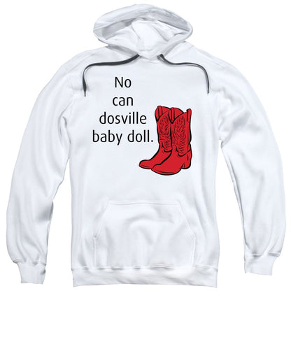No Can Dosville Baby Doll, Himym. - Sweatshirt