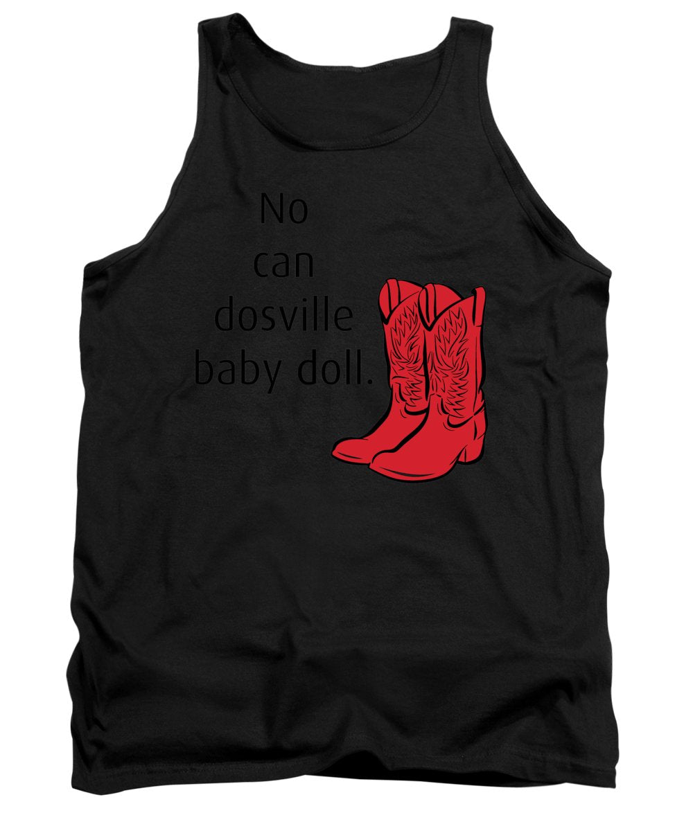 No Can Dosville Baby Doll, Himym. - Tank Top