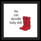 No Can Dosville Baby Doll, Himym. - Framed Print