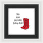 No Can Dosville Baby Doll, Himym. - Framed Print